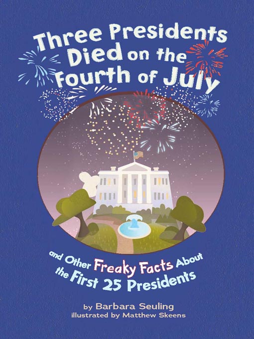 Three Presidents Died On The Fourth Of July - Bridges - OverDrive